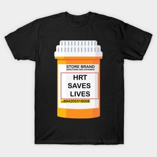 hrt saves lives T-Shirt